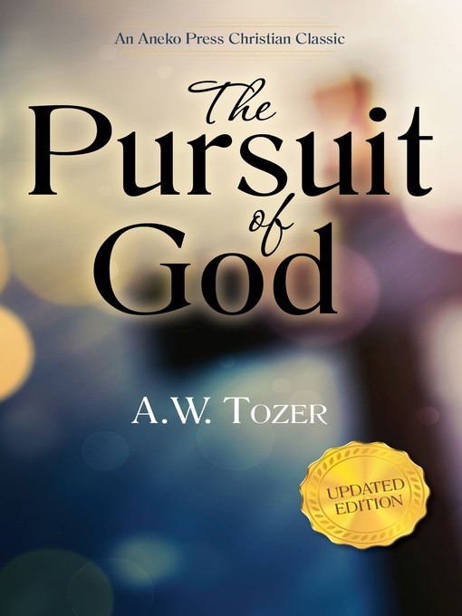 Title details for The Pursuit of God (Updated Edition) by A.W. Tozer - Wait list